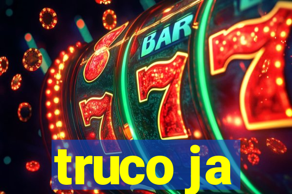 truco ja